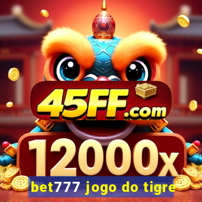 bet777 jogo do tigre